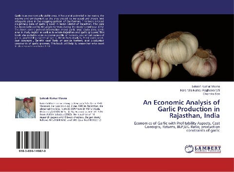 An Economic Analysis of Garlic Production in Rajasthan, India: Economics of Garlic with Profitability Aspects, Cost Concepts, Returns, BEP,B:C Ratio, production constraints of garlic