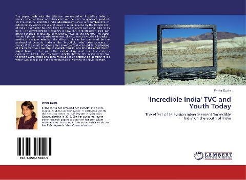 Incredible India TVC and Youth Today: The effect of television advertisement Incredible India on the youth of India