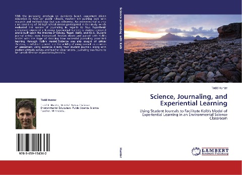 Science, Journaling, and Experiential Learning: Using Student Journals to Facilitate Kolbs Model of Experiential Learning in an Environmental Science Classroom