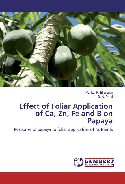 Effect of Foliar Application of Ca, Zn, Fe and B on Papaya: Response of papaya to foliar application of Nutrients