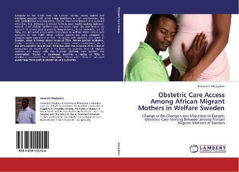 Obstetric Care Access Among African Migrant Mothers in Welfare Sweden: Change or No Change upon Migration to Europe: Obstetric Care Seeking Behavior among African Migrant Mothers in Sweden
