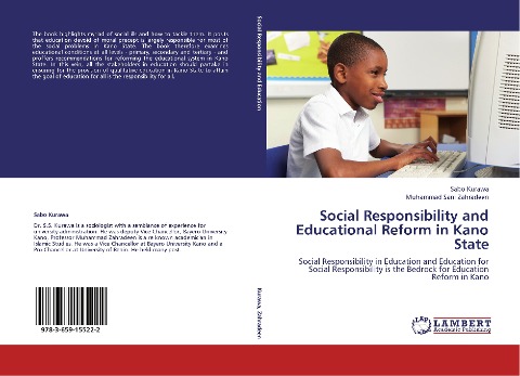 Social Responsibility and Educational Reform in Kano State: Social Responsibility in Education and Education for Social Responsibility is the Bedrock for Education Reform in Kano