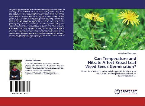 Can Temperature and Nitrate Affect Broad Leaf Weed Seeds Germination?: Broad Leaf Weed species: wild niger (Guizotia scabra Vis. Chiov) and Gajarghas (Parthenium hysterophorus L.)