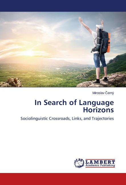 In Search of Language Horizons: Sociolinguistic Crossroads, Links, and Trajectories