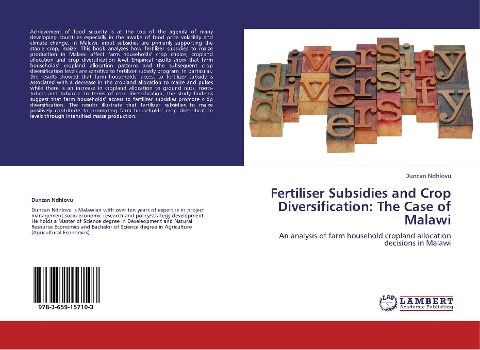 Fertiliser Subsidies and Crop Diversification: The Case of Malawi: An analysis of farm household cropland allocation decisions in Malawi