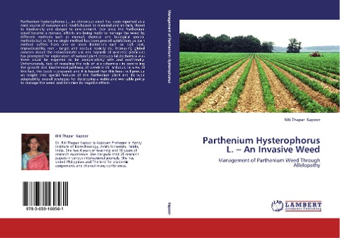 Parthenium  Hysterophorus  L. -  An  Invasive  Weed: Management of Parthenium  Weed Through  Allelopathy