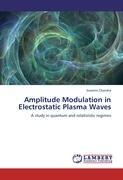 Amplitude Modulation in Electrostatic Plasma Waves: A study in quantum and relativistic regimes