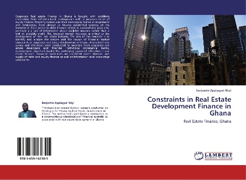 Constraints in Real Estate Development Finance in Ghana: Real Estate Finance, Ghana