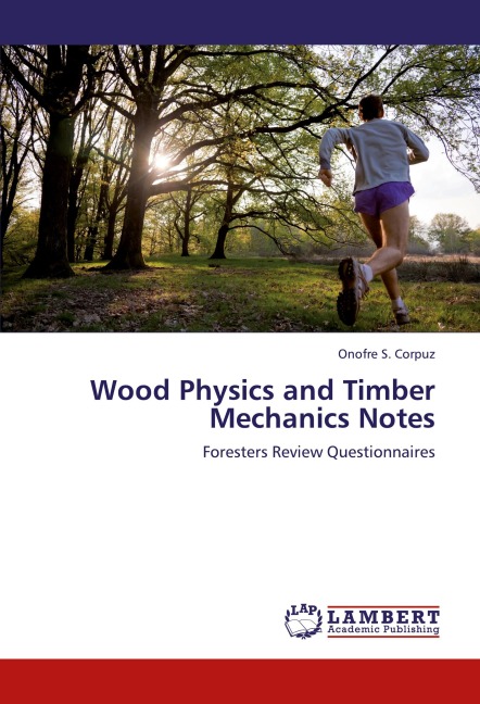 Wood Physics and Timber Mechanics Notes: Foresters Review Questionnaires