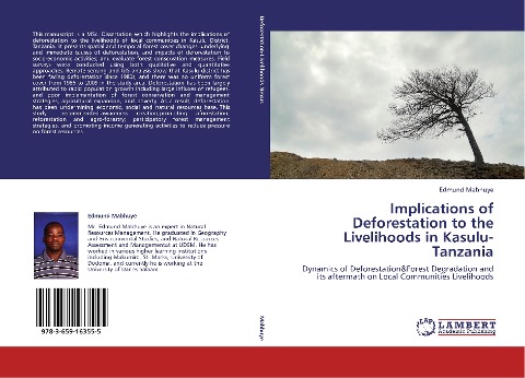 Implications of Deforestation to the Livelihoods in Kasulu-Tanzania: Dynamics of Deforestation&Forest Degradation and its aftermath on Local Communities Livelihoods