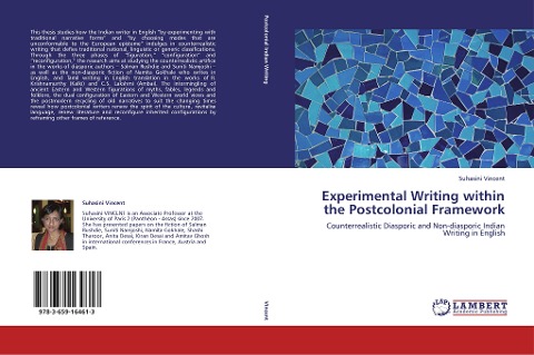 Experimental Writing within the Postcolonial Framework: Counterrealistic Diasporic and Non-diasporic Indian Writing in English