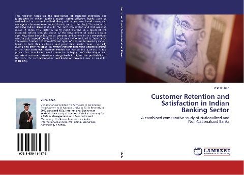 Customer Retention and Satisfaction in Indian Banking Sector: A combined comparative study of Nationalized and Non-Nationalized Banks