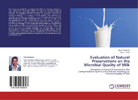 Evaluation of Natural Preservations on the Microbial Quality of Milk: Evaluation of Natural Preservations (the Lactoperoxidase System and Container Smoking) on Microbial Quality of Milk