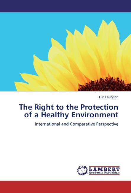 The Right to the Protection of a Healthy Environment: International and Comparative Perspective
