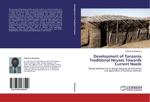 Development of Tanzania Traditional Houses Towards Current Needs: Paying attention to its design towards functionalism and application of building materials