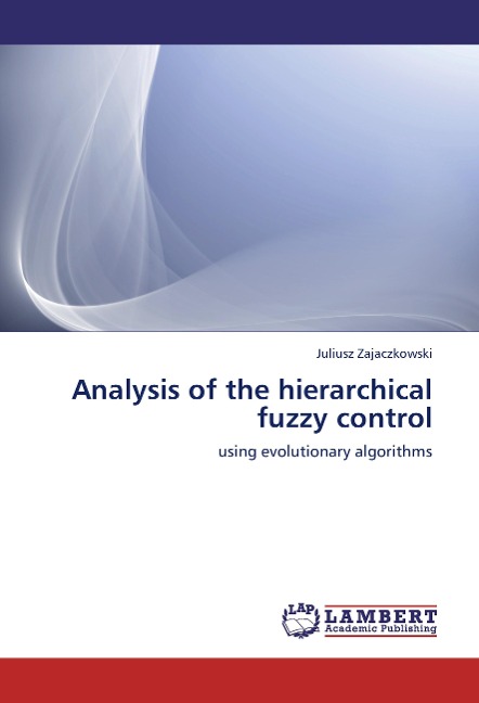 Analysis of the hierarchical fuzzy control: using evolutionary algorithms