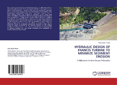 HYDRAULIC DESIGN OF FRANCIS TURBINE TO MINIMIZE SEDIMENT EROSION: A Milestone for New Design Philosophy