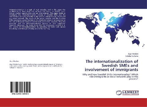The internationalization of Swedish SMEs and involvement of immigrants: Why and how Swedish SMEs internationalize? Which role immigrants as social networks play in this process?