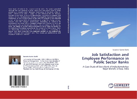 Job Satisfaction and Employee Performance in Public Sector Banks: A Case Study of State Bank of India Kamakshya Nagar Branch, Orissa, India