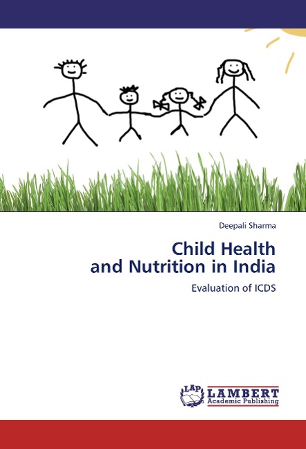 Child Health and Nutrition in India: Evaluation of ICDS