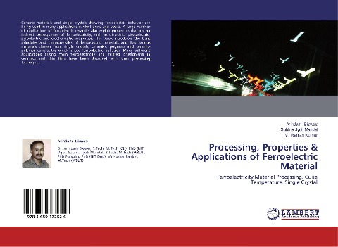 Processing, Properties & Applications of Ferroelectric Material: Ferroelectricity,Material Processing, Curie Temperature, Single Crystal