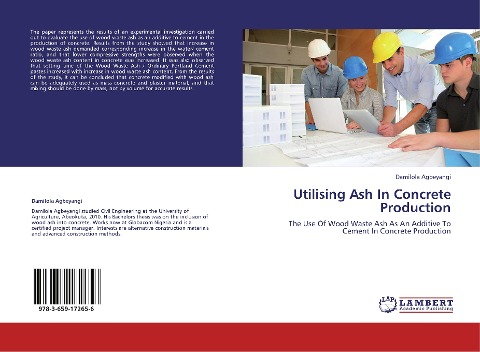 Utilising Ash In Concrete Production: The Use Of Wood Waste Ash As An Additive To Cement In Concrete Production