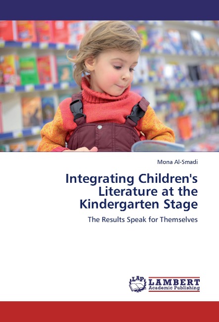 Integrating Childrens Literature at the Kindergarten Stage: The Results Speak for Themselves