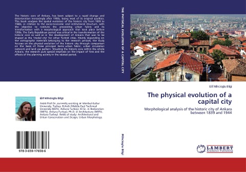 The physical evolution of a capital city: Morphological analysis of the historic city of Ankara between 1839 and 1944