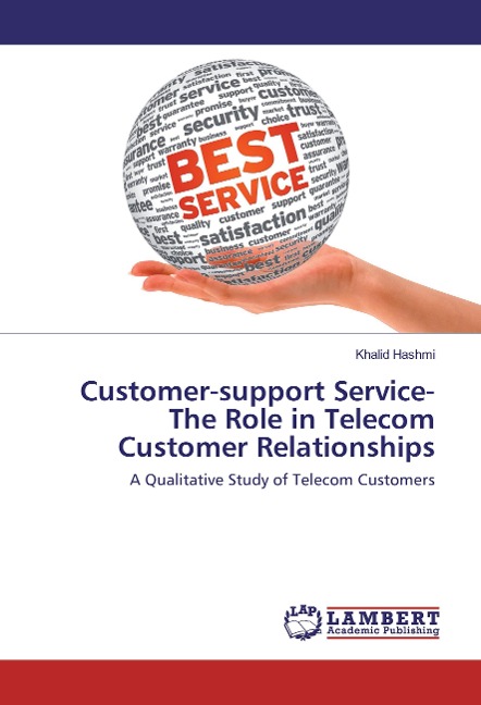 Customer-support Service-The Role in Telecom Customer Relationships: A Qualitative Study of Telecom Customers