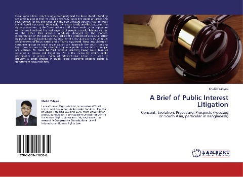 A Brief of Public Interest Litigation: Concept, Evolution, Procedure, Prospects (Focused on South Asia, particular in Bangladesh)
