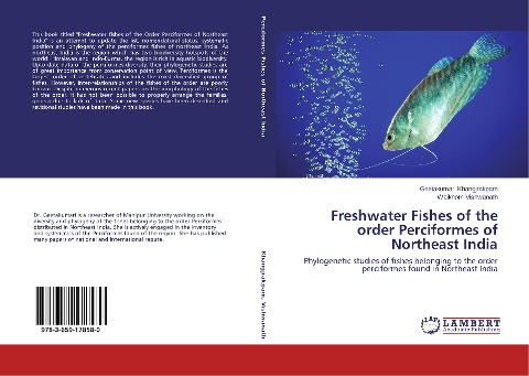 Freshwater Fishes of the order Perciformes of Northeast India: Phylogenetic studies of fishes belonging to the order perciformes found in Northeast India