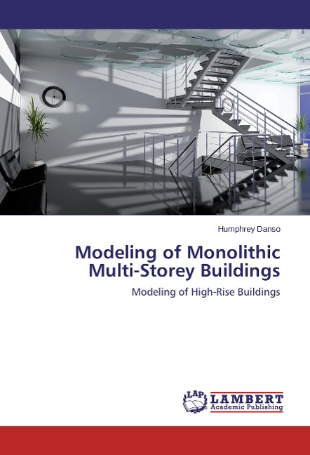 Modeling of Monolithic Multi-Storey Buildings: Modeling of High-Rise Buildings
