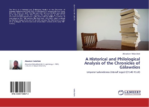 A Historical and Philological Analysis of the Chronicles of Gälawdios: Emperor Gälawdewos (Atsnaf Seged I)(1540-1559)