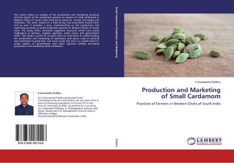 Production and Marketing of Small Cardamom: Practices of Farmers in Western Ghats of South India