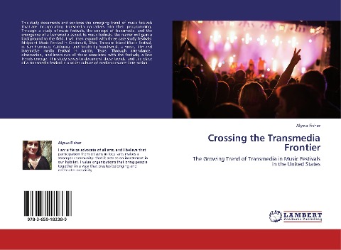 Crossing the Transmedia Frontier: The Growing Trend of Transmedia in Music Festivals in the United States