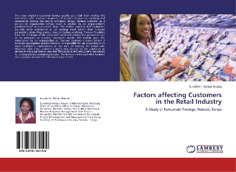 Factors affecting Customers in the Retail Industry: A Study of Nakumatt Prestige, Nairobi, Kenya