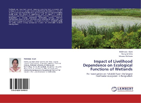 Impact of Livelihood Dependence on Ecological Functions of Wetlands: An investigation on Hakaluki haor: the largest freshwater ecosystem in Bangladesh