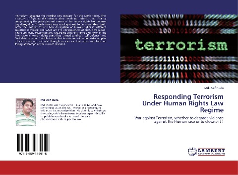 Responding Terrorism Under Human Rights Law Regime: War against Terrorism, whether to degrade violence against the Human race or to elevate it !