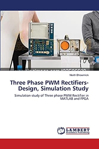 Three Phase Pwm Rectifiers-Design, Simulation Study