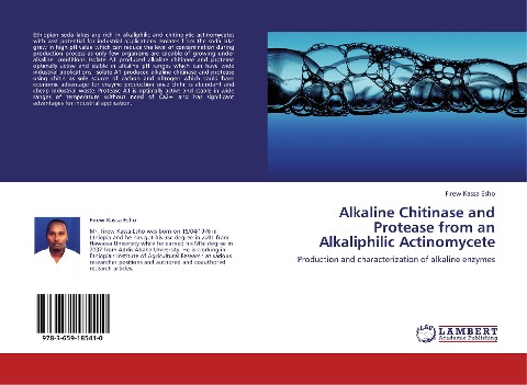 Alkaline Chitinase and Protease from an Alkaliphilic Actinomycete: Production and characterization of alkaline enzymes