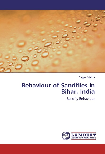 Behaviour of Sandflies in Bihar, India: Sandfly Behaviour