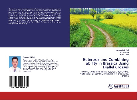 Heterosis and Combining ability in Brassica Using Diallel Crosses: Crosses, combining ability, heterosis, heritability, yield traits, oil content, glucosinolate, erucic acid, protein