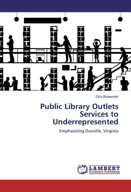 Public Library Outlets Services to Underrepresented: Emphasizing Danville, Virginia