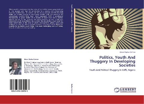 Politics, Youth And Thuggery In Developing Societies: Youth And Political Thuggery In Keffi, Nigeria