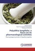 Polyalthia longifolia: a focus on its pharmacological activities: Pharmacological activities of Polyalthia longifolia