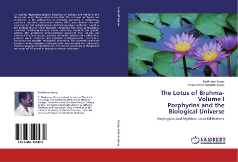 The Lotus of Brahma- Volume I  Porphyrins and the Biological Universe: Porphypins And Mythical Lotus Of Brahma