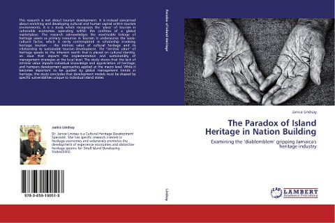 The Paradox of Island Heritage in Nation Building: Examining the diablemblem gripping Jamaicas heritage industry