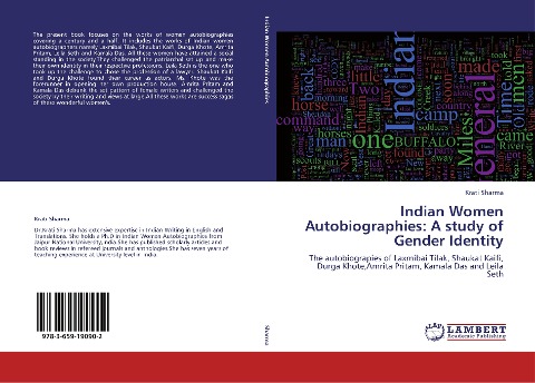 Indian Women Autobiographies: A study of Gender Identity: The autobiograpies of Laxmibai Tilak, Shaukat Kaifi, Durga Khote,Amrita Pritam, Kamala Das and Leila Seth