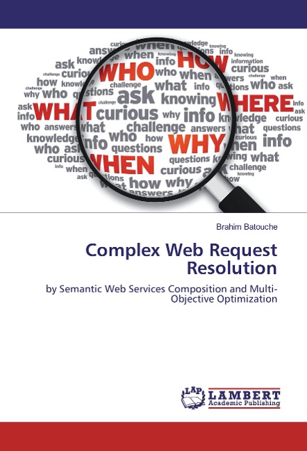 Complex Web Request Resolution: by Semantic Web Services Composition and Multi-Objective Optimization