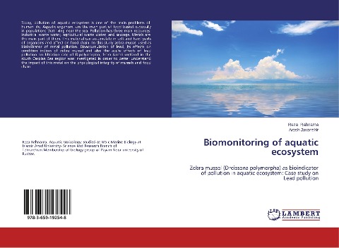Biomonitoring of aquatic ecosystem: Zebra mussel (Dreissena polymorpha) as bioindicator of pollution in aquatic ecosystem: Case study on Lead pollution